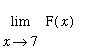 limit(F(x),x = 7)