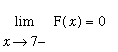 limit(F(x),x = 7,left) = 0