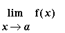 Limit(f(x),x = a)