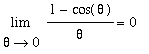 limit((1-cos(theta))/theta,theta = 0) = 0