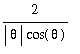2/abs(theta)/cos(theta)
