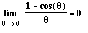 limit((1-cos(theta))/theta,theta = 0) = 0