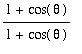 (1+cos(theta))/(1+cos(theta))