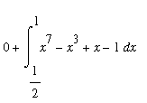 0+Int(x^7-x^3+x-1,x = 1/2 .. 1)