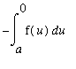 -Int(f(u),u = a .. 0)