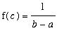 f(c) = 1/(b-a)