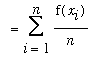 `` = Sum(f(x[i])/n,i = 1 .. n)