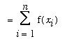 `` = Sum(f(x[i]),i = 1 .. n)