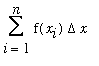 Sum(f(x[i])*Delta*x,i = 1 .. n)