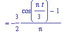 `` = -3/2*(cos(1/3*Pi*t)-1)/Pi