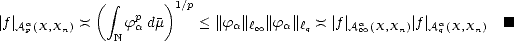             (i ntegral      )1/p
|f| a       )(     fp dm    < ||f  ||  ||f ||    )(  |f |a     | f |a       [#]
  A p(X,Xn)     N a           a  l oo    a lq    A oo (X,Xn) Aq(X,Xn)
