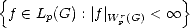 {                      }
 f  (-  Lp(G) :|f| W rp(G) <  oo 