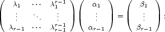 (             r-1 ) (      )   (       )
   c1.   ...  c1.        a1.          b1.
    ..   ...   ..         ..    =      ..    ;
  cr-1  ...  crr--11     ar-1        br-1  