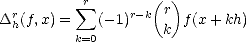            r       (  )
Drh(f,x) =  sum  (-1)r-k r f(x+ kh)
         k=0        k
