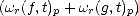 (w (f,t) + w (g,t))
 r    p    r    p