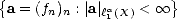 {a = (fn)n :| a|a   <  oo }
             l1(X)