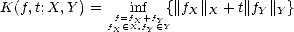 K(f, t;X, Y) = f=ifnXf+fY{||fX||X + t||fY ||Y}
              fX (- X,fY  (- Y
