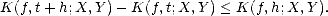 K(f,t+ h;X, Y)- K(f, t;X, Y) < K(f,h;X,Y ).  