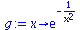 proc (x) options operator, arrow; exp(`+`(`-`(`/`(1, `*`(`^`(x, 2)))))) end proc