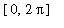 [0, 2*Pi]