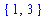 {1, 3}