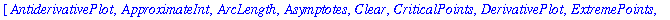 [AntiderivativePlot, ApproximateInt, ArcLength, Asymptotes, Clear, CriticalPoints, DerivativePlot, ExtremePoints, FunctionAverage, FunctionChart, GetMessage, GetNumProblems, GetProblem, Hint, Inflectio...