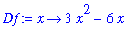 Df := proc (x) options operator, arrow; 3*x^2-6*x end proc