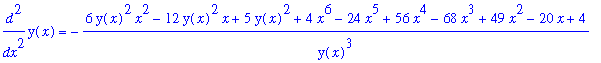 diff(y(x),`$`(x,2)) = -(6*y(x)^2*x^2-12*y(x)^2*x+5*y(x)^2+4*x^6-24*x^5+56*x^4-68*x^3+49*x^2-20*x+4)/y(x)^3