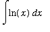 int(ln(x),x)