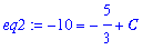 eq2 := -10 = -5/3+C