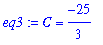 eq3 := C = -25/3