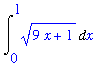 Int((9*x+1)^(1/2),x = 0 .. 1)