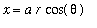 x = a*r*cos(theta)