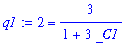 q1 := 2 = 3/(1+3*_C1)