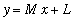 y = M*x+L