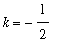k = -1/2