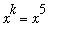 x^k = x^5
