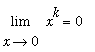 limit(x^k,x = 0) = 0