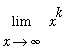limit(x^k,x = infinity)