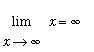 limit(x,x = infinity) = infinity