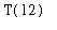 T(12)