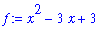 f := x^2-3*x+3