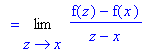`` = Limit((f(z)-f(x))/(z-x),z = x)