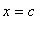 x = c
