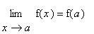 limit(f(x),x = a) = f(a)