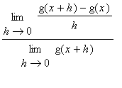 limit((g(x+h)-g(x))/h,h = 0)/limit(g(x+h),h = 0)