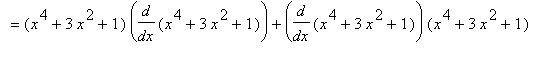 `` = (x^4+3*x^2+1)*diff(x^4+3*x^2+1,x)+diff(x^4+3*x^2+1,x)*(x^4+3*x^2+1)