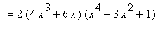 `` = 2*(4*x^3+6*x)*(x^4+3*x^2+1)