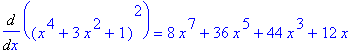 Diff((x^4+3*x^2+1)^2,x) = 8*x^7+36*x^5+44*x^3+12*x