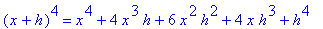 (x+h)^4 = x^4+4*x^3*h+6*x^2*h^2+4*x*h^3+h^4